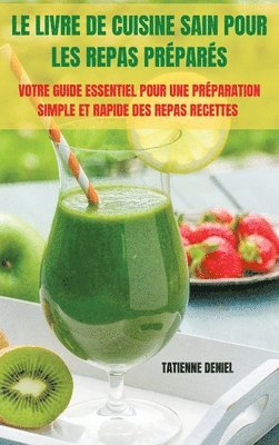 Livre de Cuisine Sain Pour Les Repas Préparés