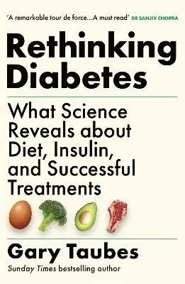 Gary Taubes - Rethinking Diabetes, Häftad