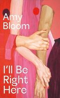 I'll Be Right Here