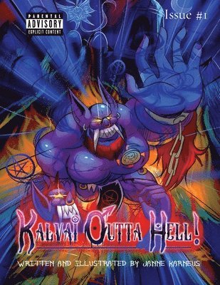 Janne Karneus - Kalvai Outta Hell!, Häftad