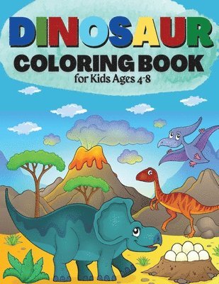 Penelope Moore - Dinosaur Coloring Book for Kids Ages 4-8, Häftad