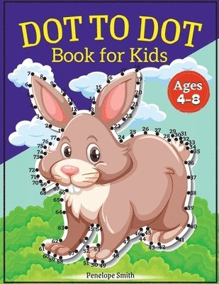Penelope Moore - Dot to Dot Book for Kids Ages 4-8, Häftad. Tillgänglighet: Lägg i varukorg
