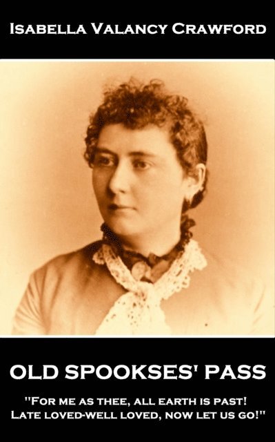 Isabella  Valancy Crawford - Old Spookses' Pass, E-bok