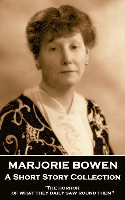 Marjorie  Bowen - Short Story Collection, E-bok