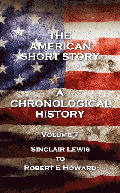 Robert E Howard, Thomas Wolfe, Sinclair Lewis - American Short Story. A Chronological History, E-bok