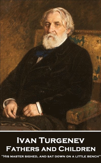 Ivan  Sergeyevich Turgenev - Fathers and Children, E-bok