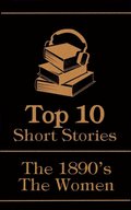 Top 10 Short Stories - The 1890's - The Women