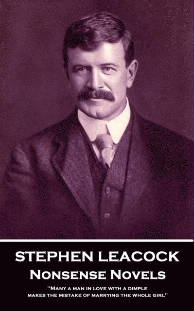 Stephen Leacock - Nonsense Novels, E-bok