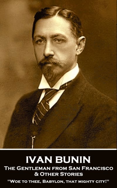Ivan Bunin - Gentleman from San Francisco & Other Stories, E-bok