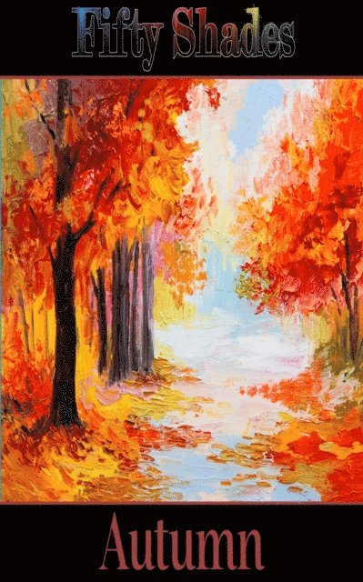 Paul Laurence Dunbar, Khalil Gibran, John Keats - Fifty Shades of Autumn, E-bok