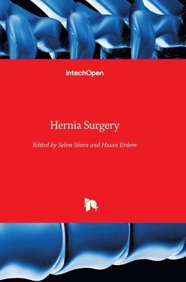 Hasan Erdem, Selim Sözen - Hernia Surgery, Inbunden. Tillgänglighet: Lägg i varukorg