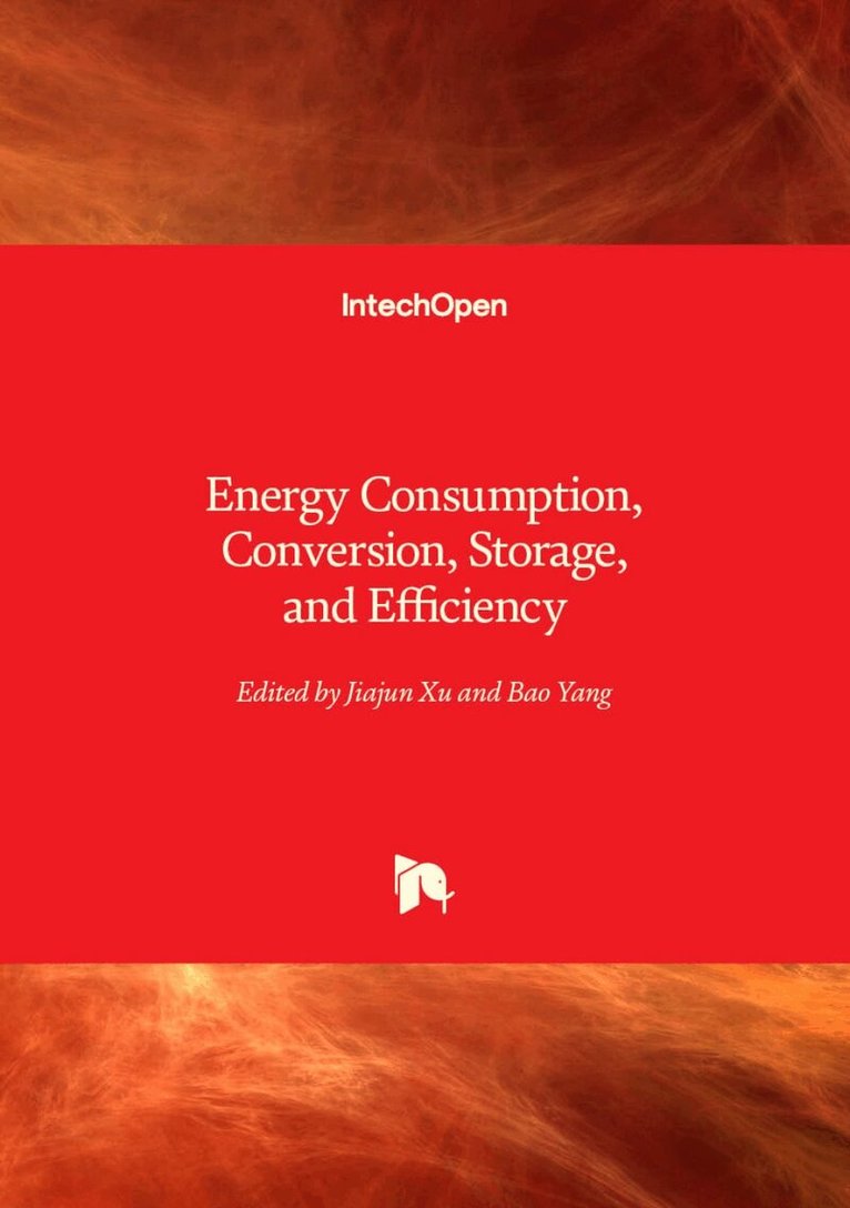 Bao Yang, Jiajun Xu - Energy Consumption, Conversion, Storage, and Efficiency, Inbunden. Tillgänglighet: Lägg i varukorg