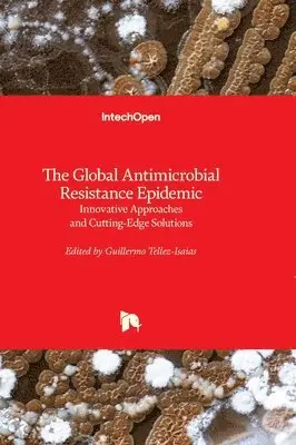 Guillermo Téllez-Isaías - Global Antimicrobial Resistance Epidemic, Inbunden. Tillgänglighet: Lägg i varukorg