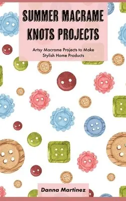 Summer Macrame Knots Projects