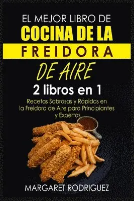 Margaret Rodriguez - Mejor Libro de Cocina de la Freidora de Aire, Häftad. Tillgänglighet: Lägg i varukorg