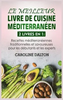 Caroline Dalton - Meilleur Livre de Cuisine Méditerranéen, Inbunden. Tillgänglighet: Lägg i varukorg