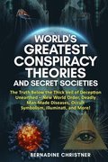 World's Greatest Conspiracy Theories and Secret Societies