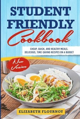 Elizabeth Flournoy - Student Friendly Cookbook, Häftad. Tillgänglighet: Lägg i varukorg