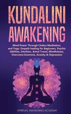 Spiritual Awakening Academy - Kundalini Awakening, Häftad