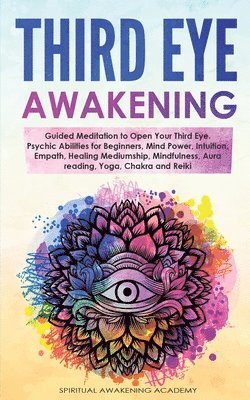 Spiritual Awakening Academy - Third Eye Awakening, Häftad