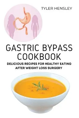 Tyler Hensley - Gastric Bypass Cookbook, Häftad. Tillgänglighet: Lägg i varukorg