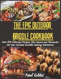 Epic Outdoor Griddle Cookbook