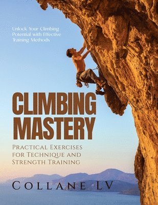 Collane LV - Climbing Mastery, Häftad. Tillgänglighet: Lägg i varukorg