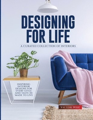 Victor Wise - Designing for Life, Häftad