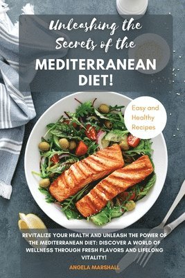 Angela Marshall - Unleashing the Secrets of the Mediterranean Diet!, Häftad. Tillgänglighet: Lägg i varukorg