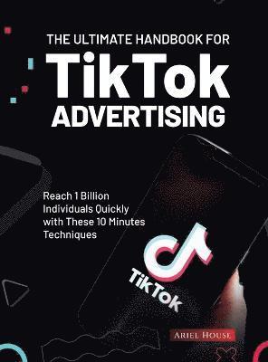 Ariel House - Ultimate Handbook for TikTok Advertising, Inbunden. Tillgänglighet: Lägg i varukorg