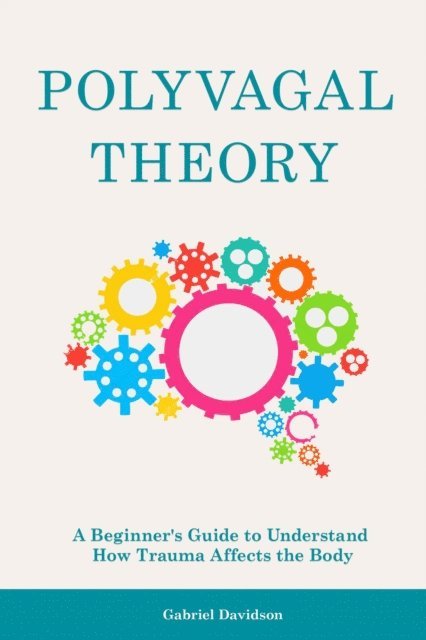 Gabriel Davidson - Polyvagal Theory, E-bok. Tillgänglighet: Lägg i varukorg