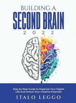Italo Leggo - Building a Second Brain 2022, Inbunden. Tillgänglighet: Lägg i varukorg