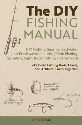 Lelio Zeloni - DIY Fishing Manual, Häftad. Tillgänglighet: Lägg i varukorg