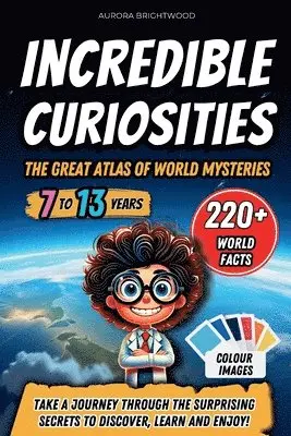 Aurora Brightwood - Incredible Curiosities - The Great Atlas of World Mysteries, Häftad. Tillgänglighet: Lägg i varukorg