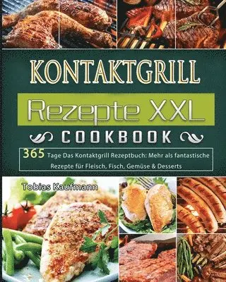 Tobias Kaufmann - Kontaktgrill Rezepte XXL 2021, Häftad. Tillgänglighet: Tillfälligt slut