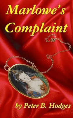 Peter Hodges - Marlowe's Complaint, Häftad. Tillgänglighet: Lägg i varukorg