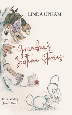 Linda Upham - Grandma's Bedtime Stories, Inbunden. Tillgänglighet: Lägg i varukorg