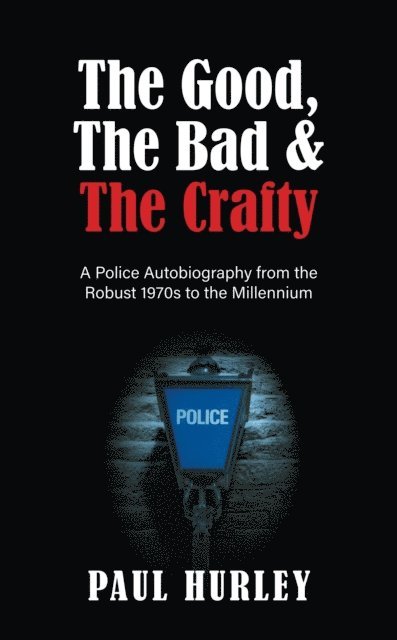Paul Hurley - Good, The Bad and The Crafty, E-bok