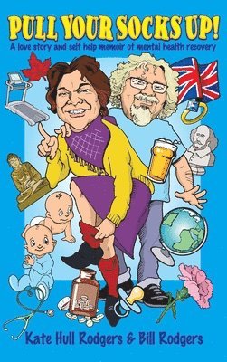 Kate Hull Rodgers, Bill Rodgers - Pull Your Socks Up, Inbunden