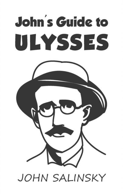 John Salinsky - John's Guide to Ulysses, E-bok