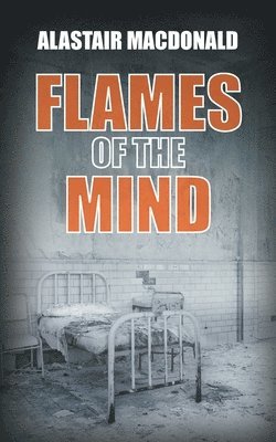 Alastair MacDonald - Flames of the Mind, Häftad