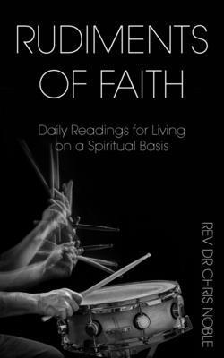Chris Noble - Rudiments of Faith, Häftad. Tillgänglighet: Lägg i varukorg