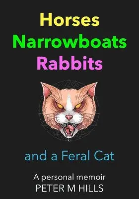 Horses, Narrowboats, Rabbits and a Feral Cat