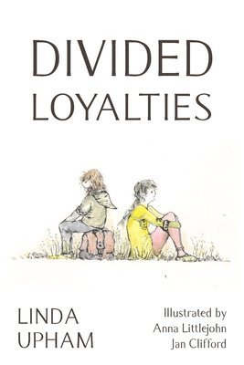 Linda Upham - Divided Loyalties - Second Edition, Häftad. Tillgänglighet: Lägg i varukorg