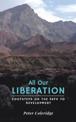 Peter Coleridge - All Our Liberation, Häftad. Tillgänglighet: Lägg i varukorg