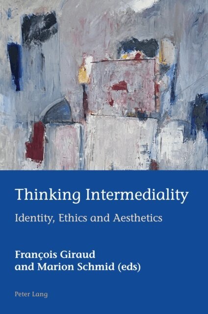 Schmid Marion Schmid, Giraud Francois Giraud - Thinking Intermediality, E-bok