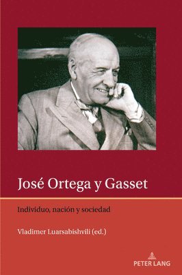 Vladimer Luarsabishvili - José Ortega y Gasset, Häftad. Tillgänglighet: Lägg i varukorg