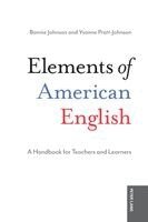 Bonnie Johnson, Yvonne Pratt-Johnson - Elements of American English, Häftad. Tillgänglighet: Lägg i varukorg