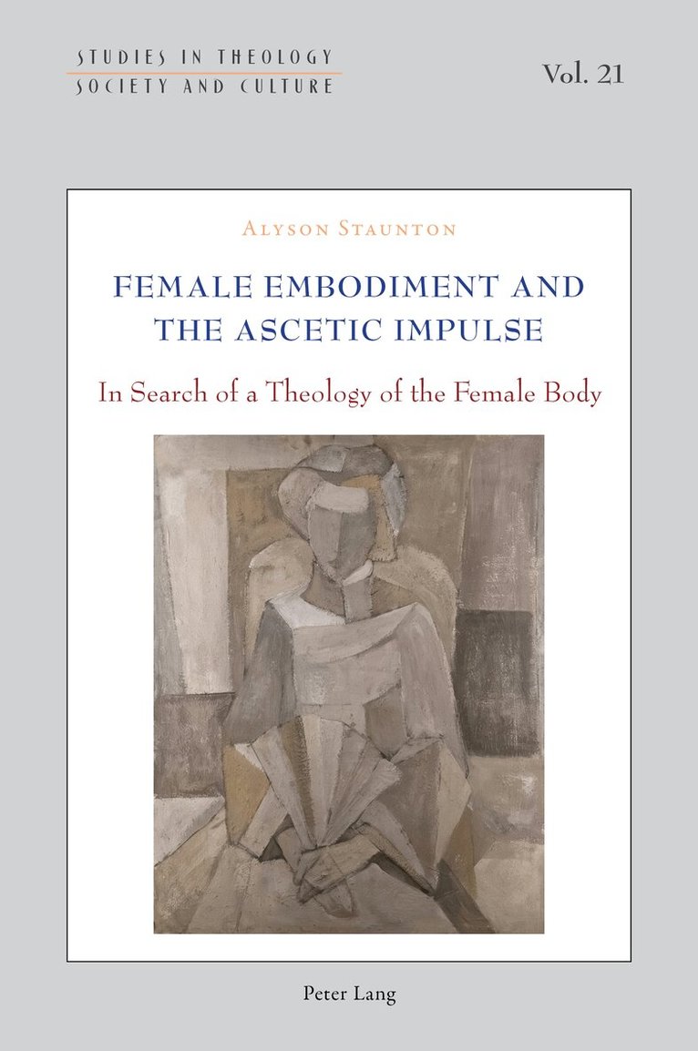 Alyson Staunton - Female Embodiment and the Ascetic Impulse, Häftad