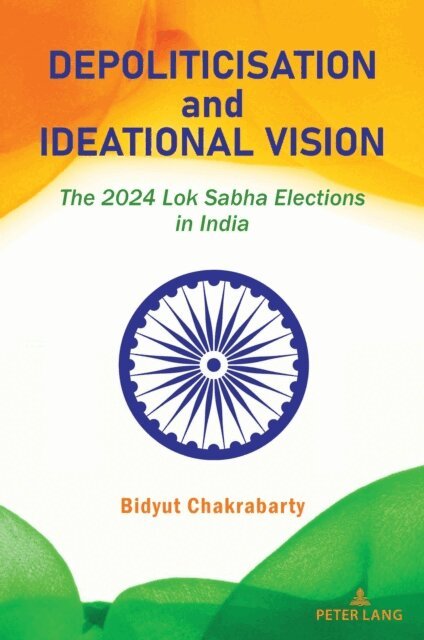 Chakrabarty Bidyut Chakrabarty - Depoliticisation and Ideational Vision, E-bok. Tillgänglighet: Lägg i varukorg